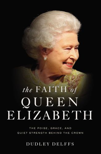 The Faith of Queen Elizabeth (Hardcover) V487